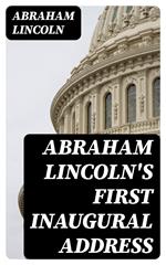 Abraham Lincoln's First Inaugural Address