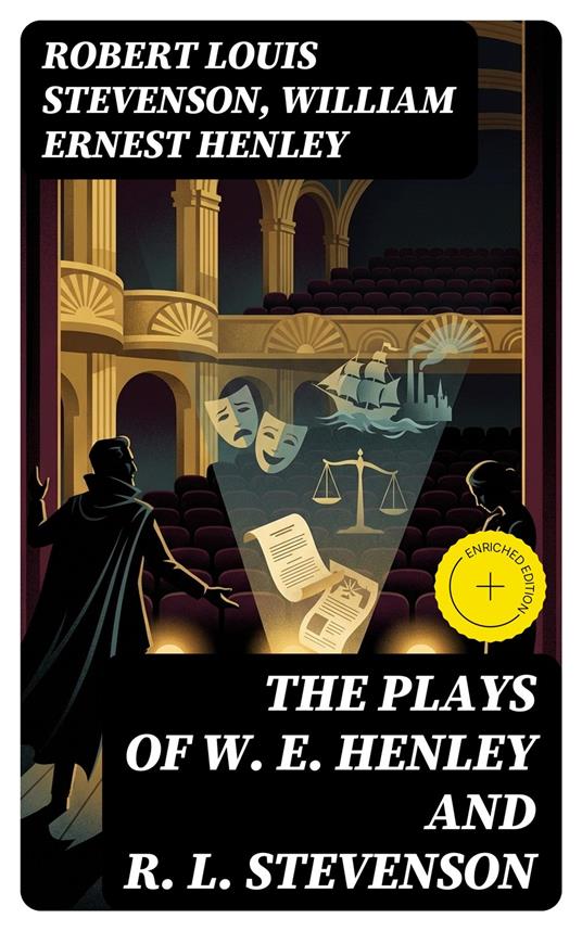 The Plays of W. E. Henley and R. L. Stevenson