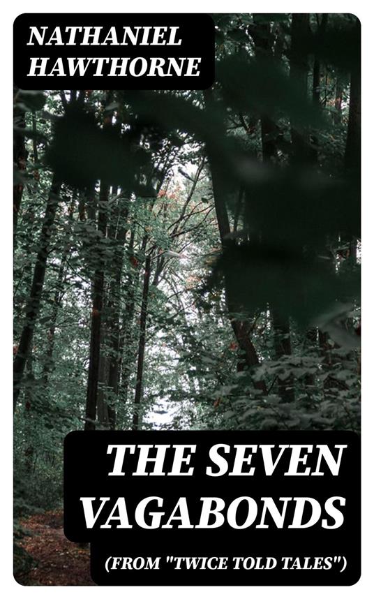 The Seven Vagabonds (From "Twice Told Tales")