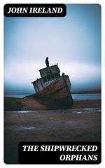 The Shipwrecked Orphans