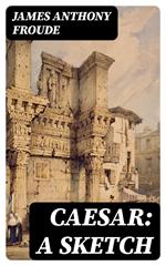 Caesar: A Sketch