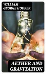 Aether and Gravitation