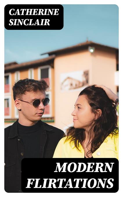 Modern Flirtations