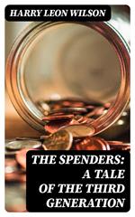 The Spenders: A Tale of the Third Generation
