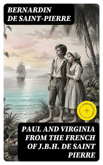 Paul and Virginia from the French of J.B.H. de Saint Pierre