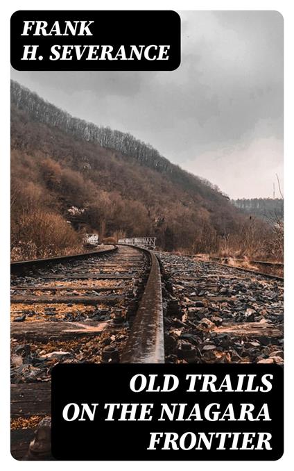 Old Trails on the Niagara Frontier