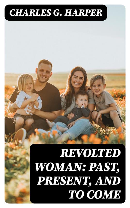 Revolted Woman: Past, present, and to come