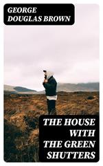 The House with the Green Shutters