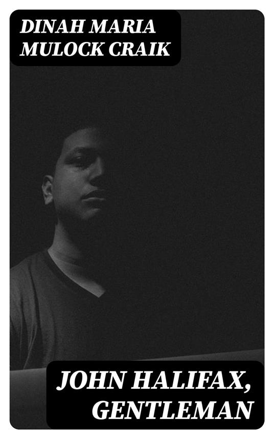 John Halifax, Gentleman