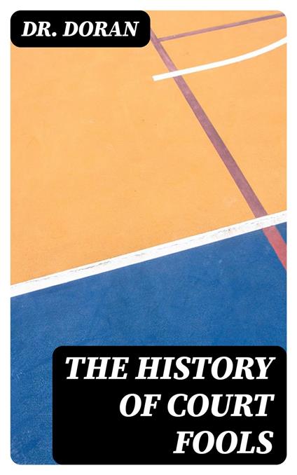 The History of Court Fools