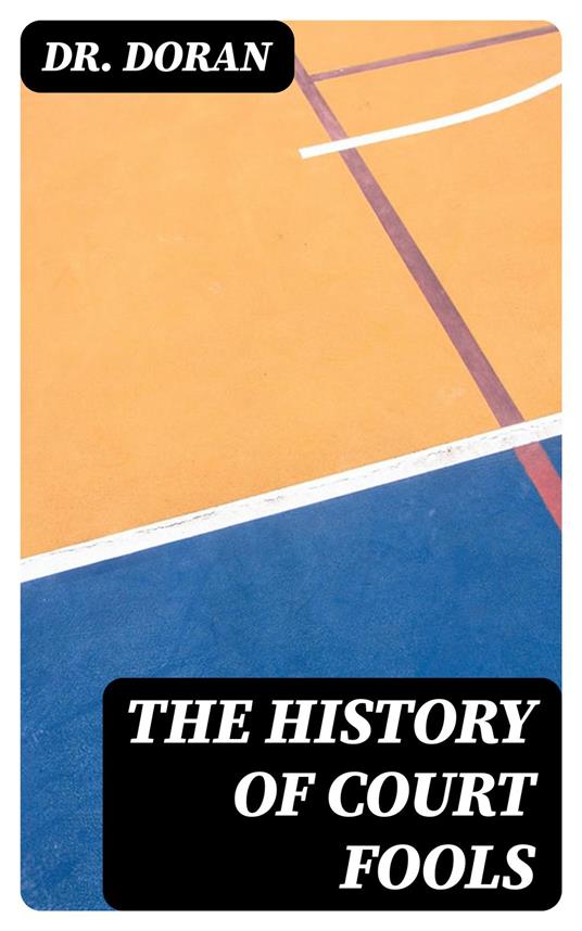 The History of Court Fools