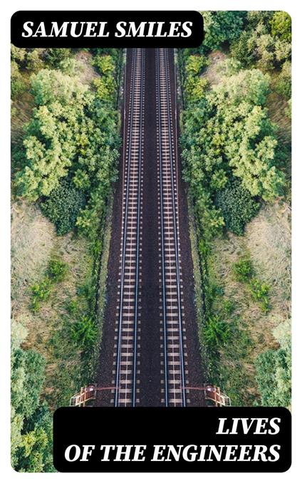 Lives of the Engineers