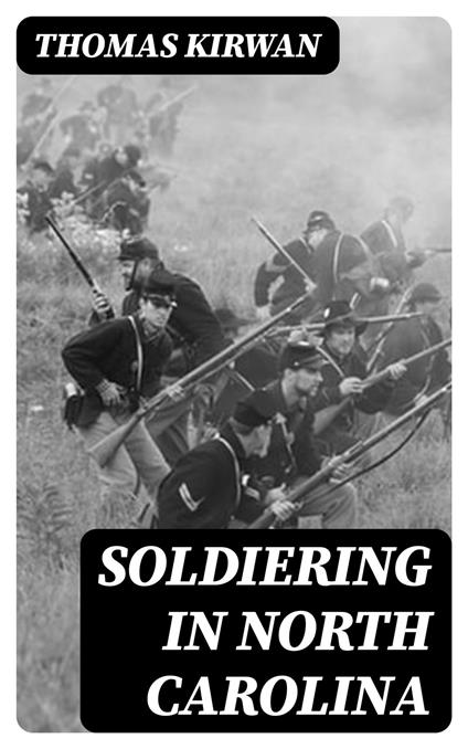 Soldiering in North Carolina
