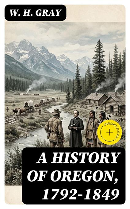 A History of Oregon, 1792-1849