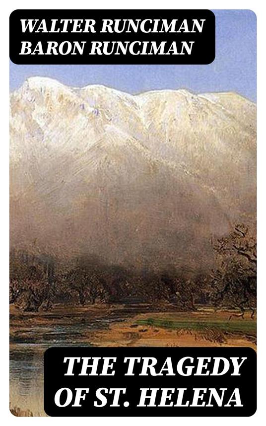 The Tragedy of St. Helena