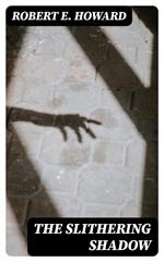 The Slithering Shadow