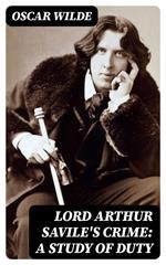 Lord Arthur Savile's Crime: A Study of Duty