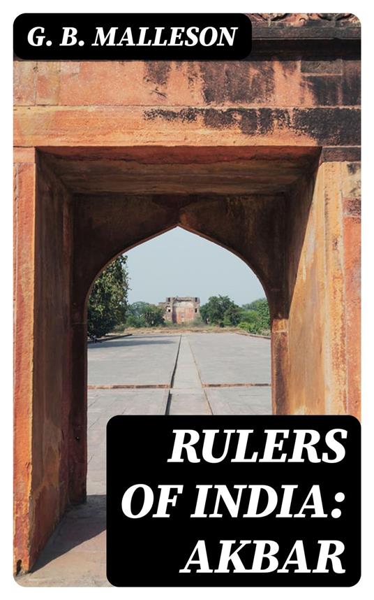 Rulers of India: Akbar