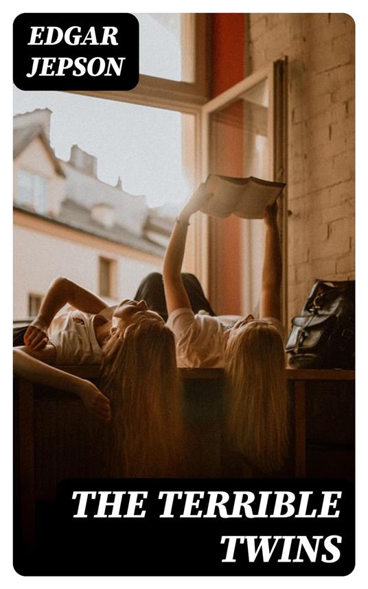 The Terrible Twins - Edgar Jepson - ebook