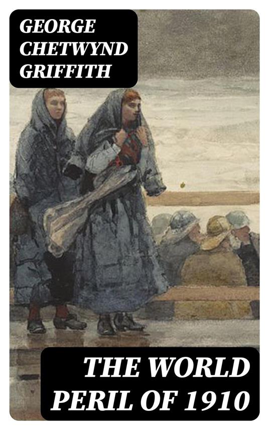 The World Peril of 1910