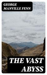 The Vast Abyss