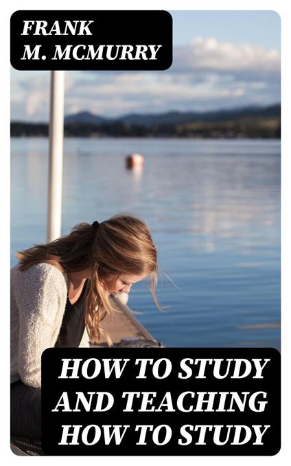 How to Study and Teaching How to Study