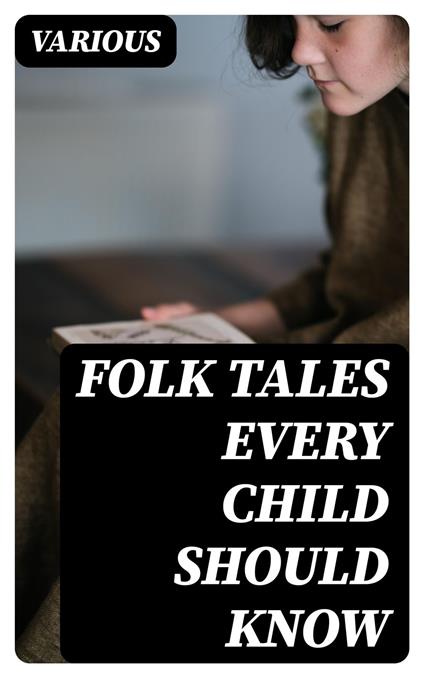 Folk Tales Every Child Should Know - Various,Hamilton Wright Mabie - ebook