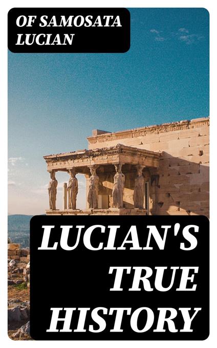 Lucian's True History