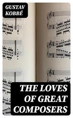 The Loves of Great Composers