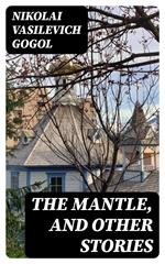 The Mantle, and Other Stories