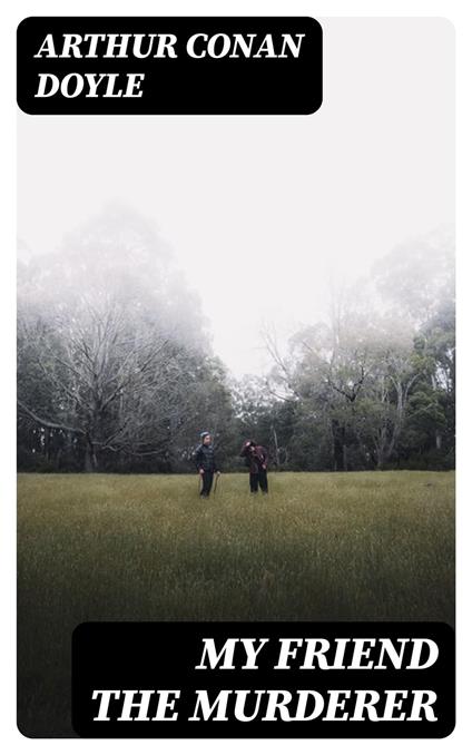 My Friend The Murderer