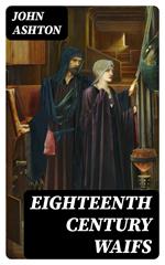 Eighteenth Century Waifs