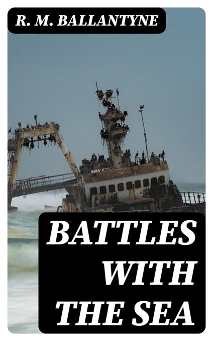 Battles with the Sea