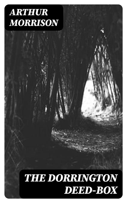 The Dorrington Deed-Box