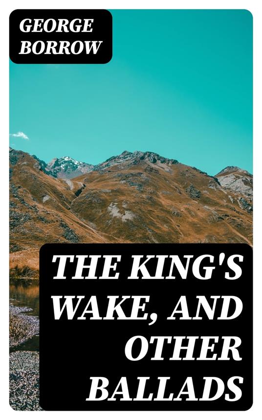 The King's Wake, and Other Ballads