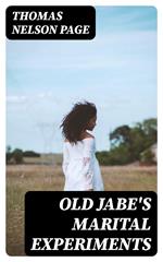 Old Jabe's Marital Experiments