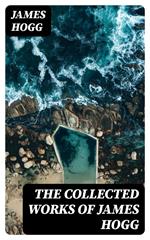 The Collected Works of James Hogg