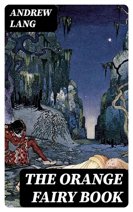 The Orange Fairy Book - Andrew Lang - ebook