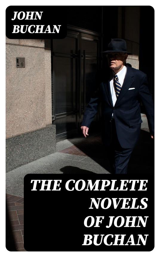 The Complete Novels of John Buchan