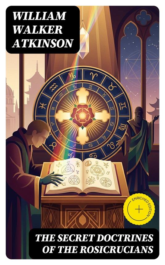 The Secret Doctrines of the Rosicrucians