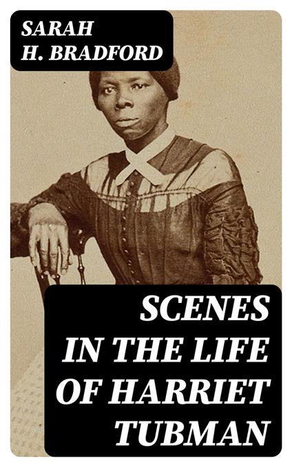 Scenes in the Life of Harriet Tubman