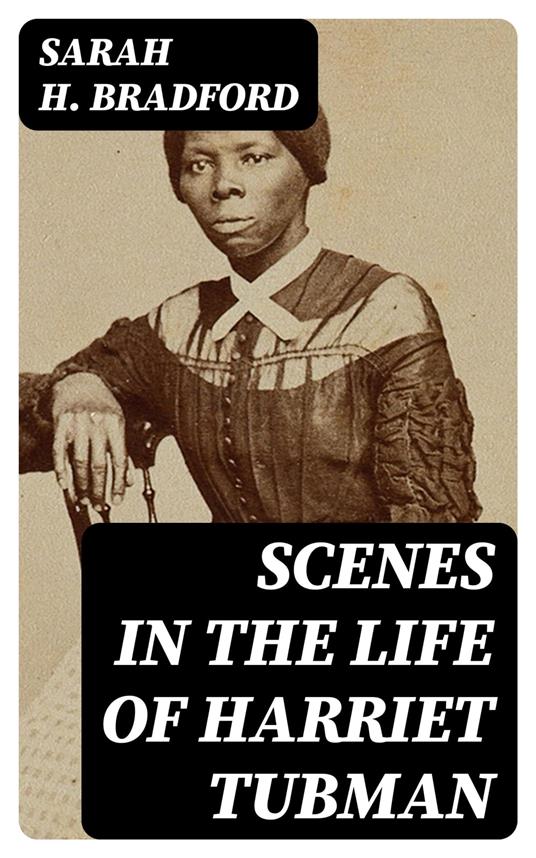 Scenes in the Life of Harriet Tubman