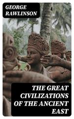 The Great Civilizations of the Ancient East