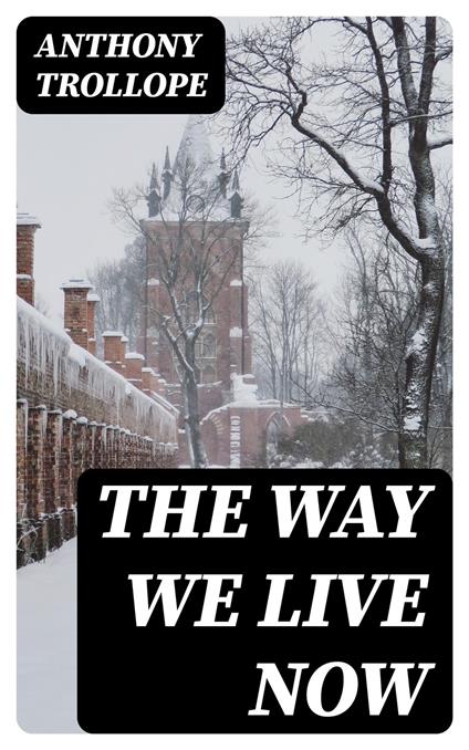 The Way We Live Now