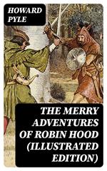 The Merry Adventures of Robin Hood (Illustrated Edition)