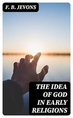 The Idea of God in Early Religions