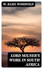 Lord Milner's Work in South Africa