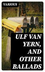 Ulf Van Yern, and Other Ballads