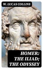 Homer: The Iliad; The Odyssey