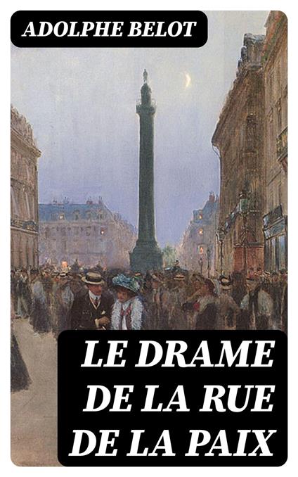 Le drame de la rue de la Paix